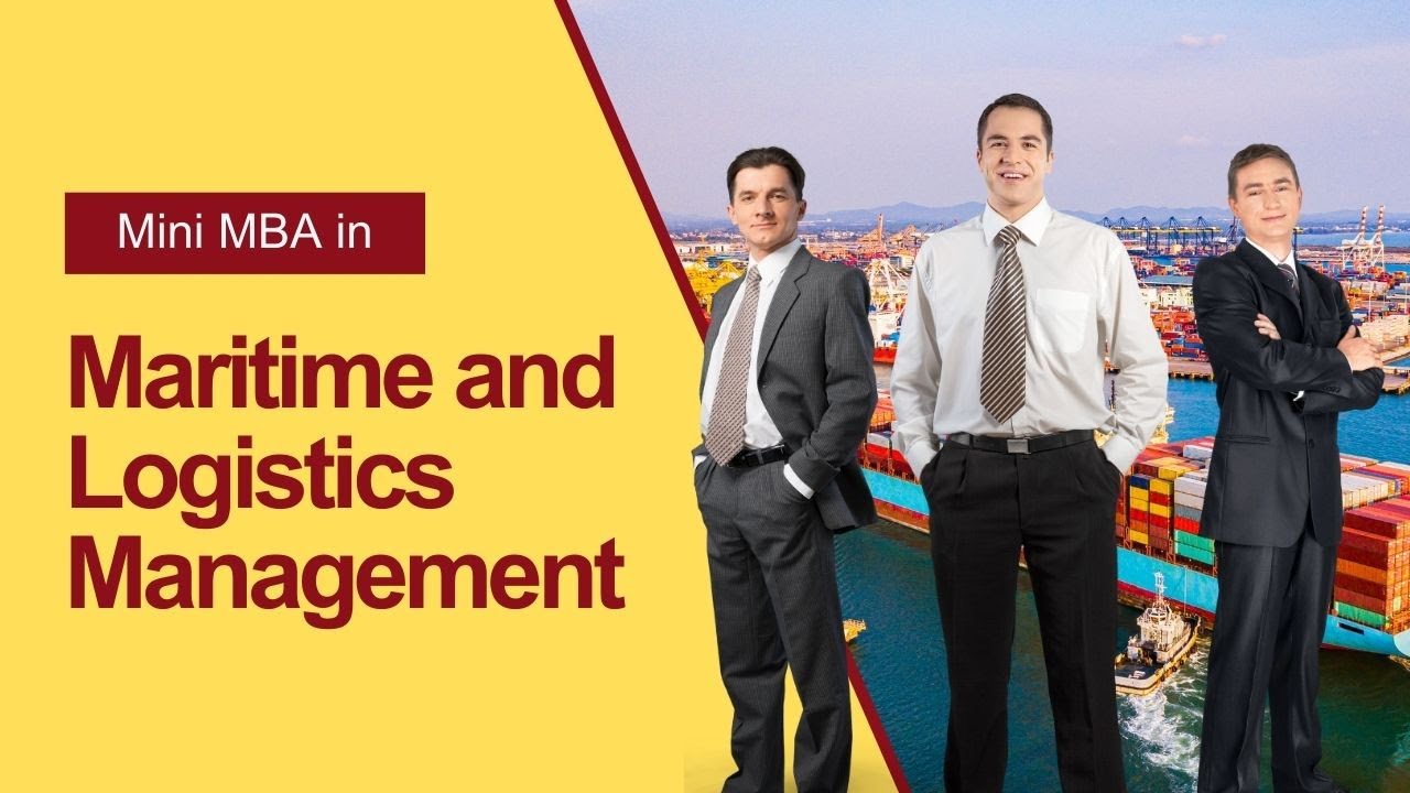 Mini MBA in Maritime and Logistics Management