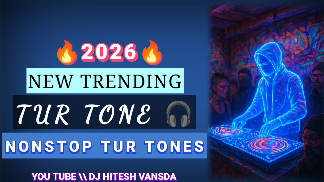 🥁 New Trending 2026 Tur Tone 🎧 Non stop Tur Tones 🎹 Mix || Dj_Hitesh_Vansda