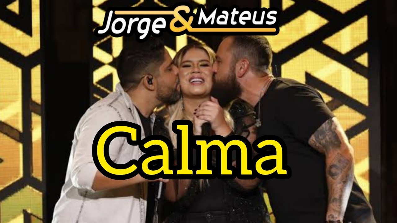 Jorge e Mateus feat Mar&iacute;lia Mendon&ccedil;a - Calma (Live Cacha&ccedil;a Cabar&eacute; 4)