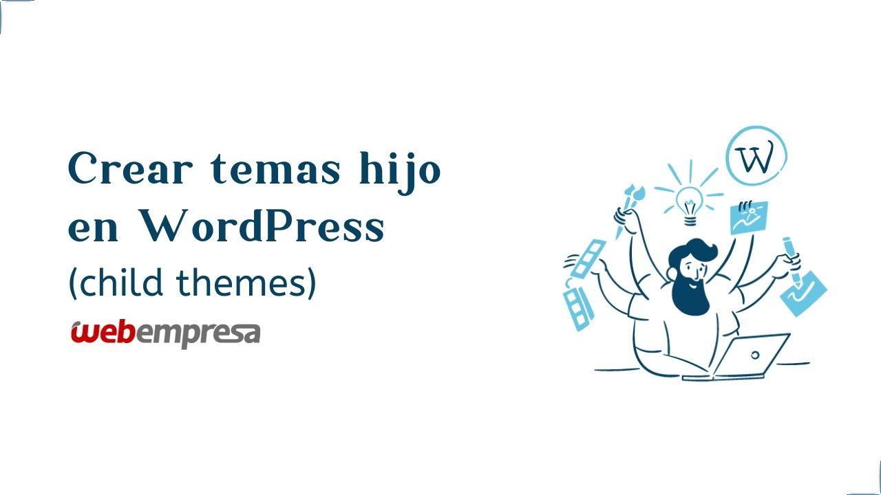 Crear temas hijo (child themes) en WordPress