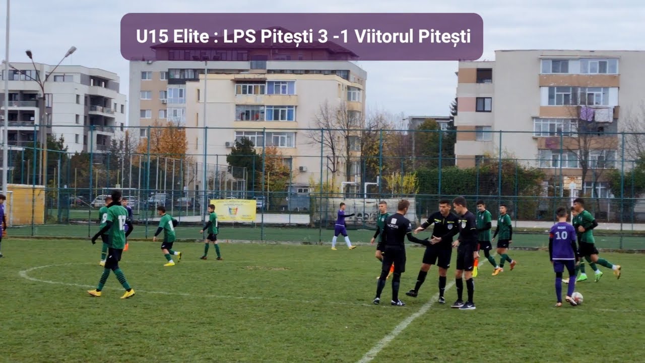 U15 Elite : LPS Pitesti 3 - 1 Viitorul PItesti, rep 1