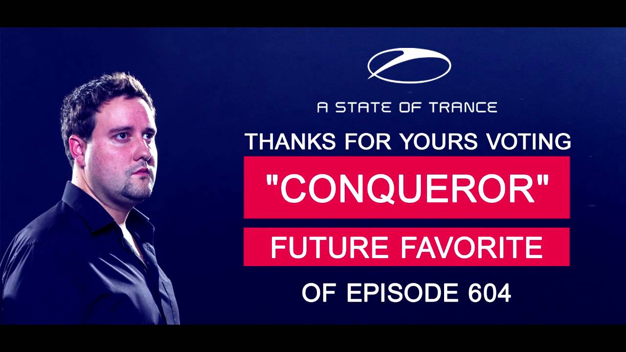 Abstract Vision -- Conqueror @ ASOT 604 Future Favorite