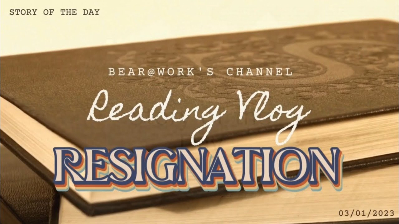 Resignation | Story of the Day 📖 #reading