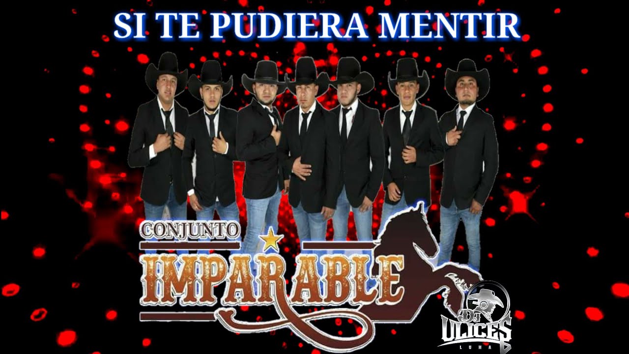Conjunto Imparable 2018 - Si Te Pudiera Mentir 🎵