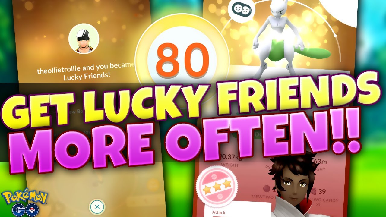 GET LUCKY FRIENDS MORE OFTEN!!  New Pok&eacute;mon GO Level 70 Lucky Rates Explained!