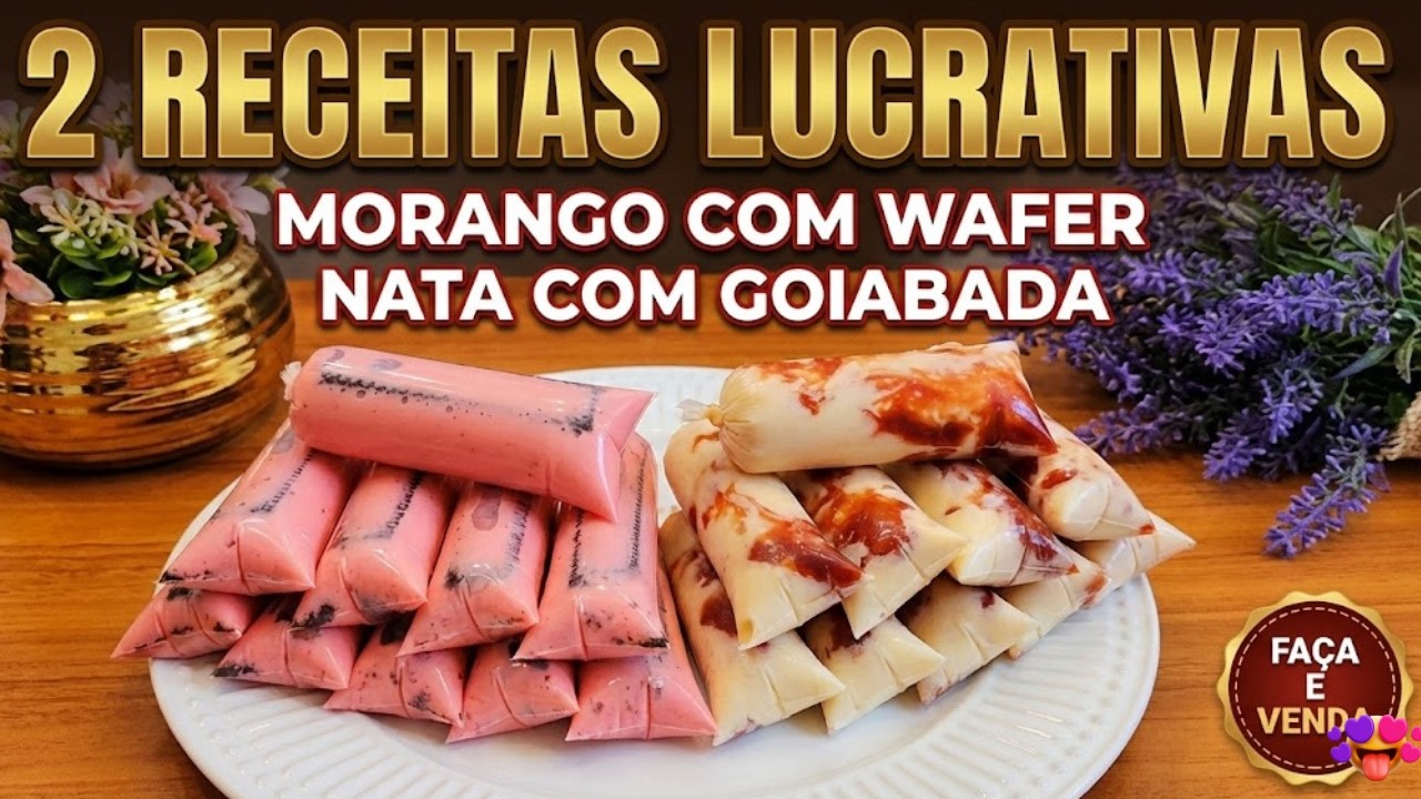 2 RECEITAS LUCRATIVAS: Morango com Wafer e Nata com Goiabada (Sucesso em 2026)