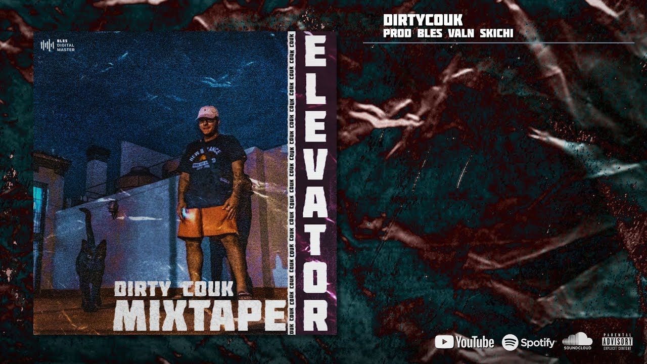 DirtyCouk - Elevator  (Full Mixtape)