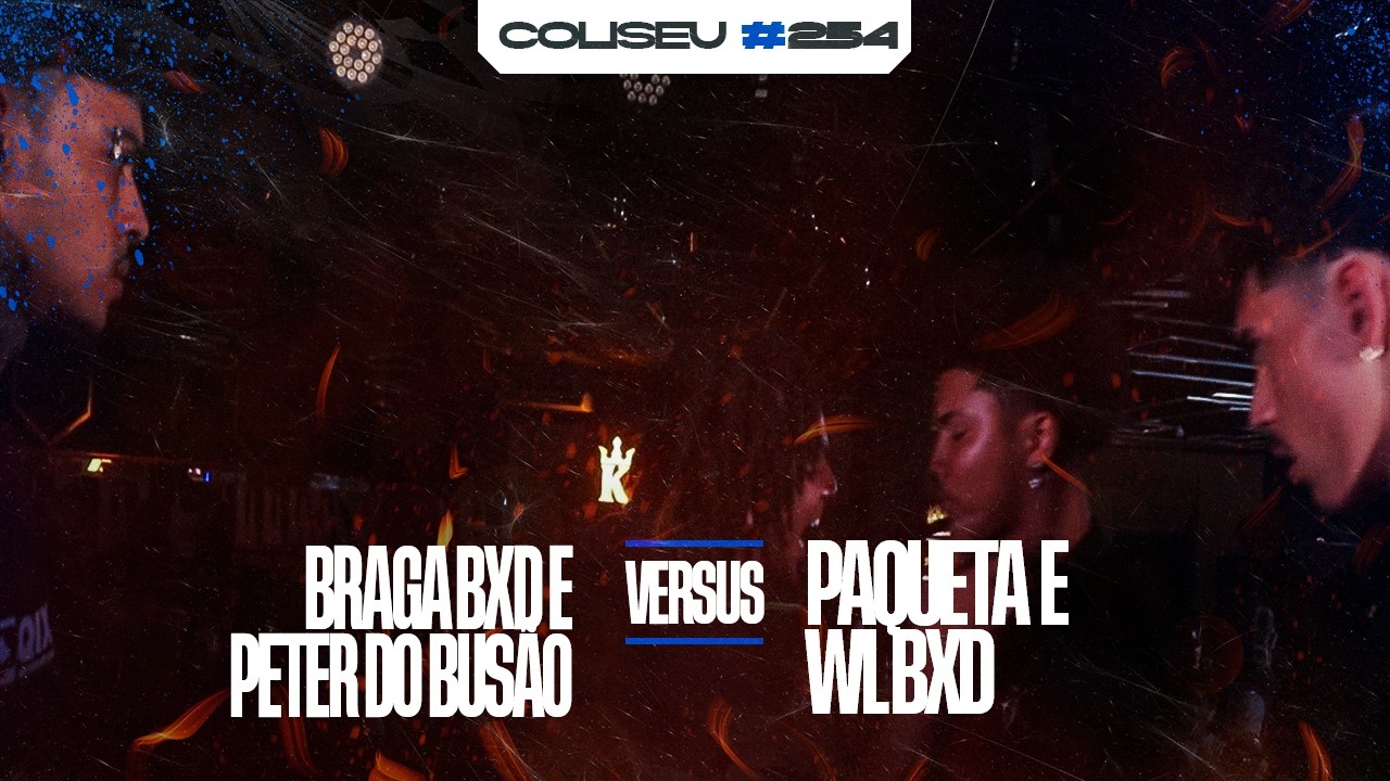 (🏆)BRAGA BXD E PETER DO BUSÃO(ES) X HECTOR E RD.X-GRANDE FINAL-BATALHA DO COLISEU-EDIÇÃO DUPLAS#254