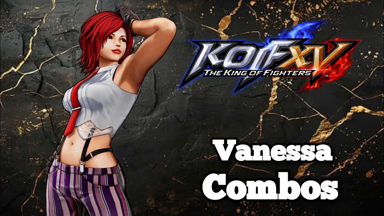 Vanessa combos KOF XV