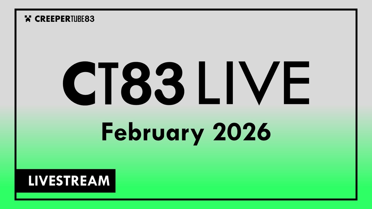 [CT83] CreeperTube83 Live - February 2026 (Livestream)