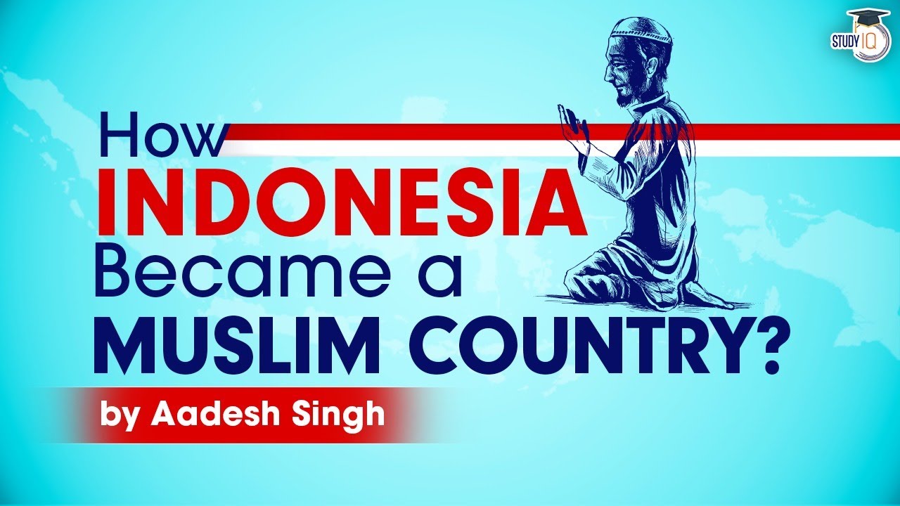 A brief history of Islam in Indonesia | Islam in South-East Asia | World History | UPSC GS