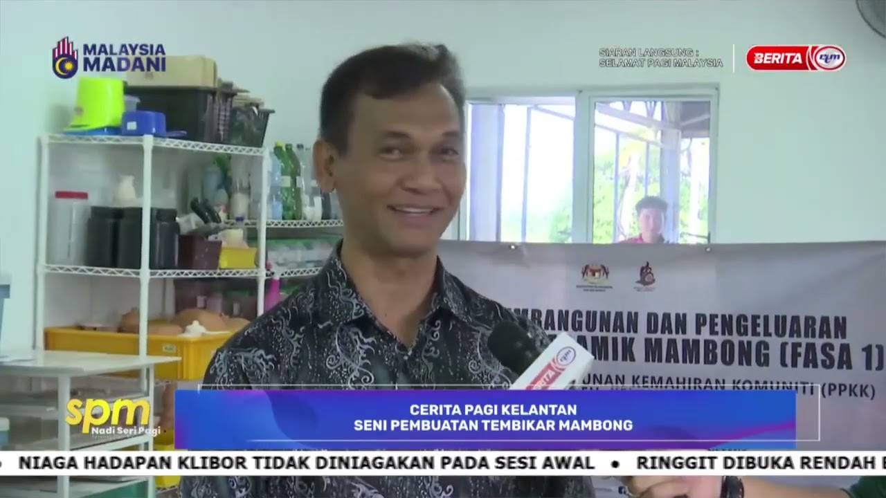 CERITA PAGI KELANTAN SENI PEMBUATAN TEMBIKAR MAMBONG