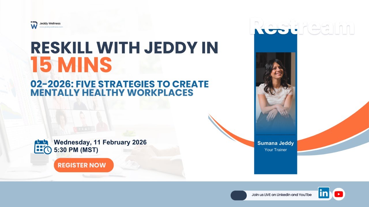 Reskill with Jeddy: Five Strategies to create mentally healthy workplaces