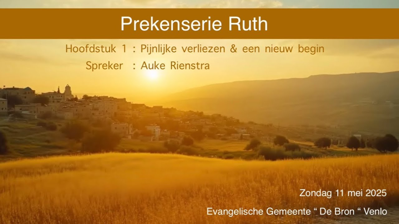 Prekenserie Ruth deel 1: Hoofdstuk 1 vers 1 -22