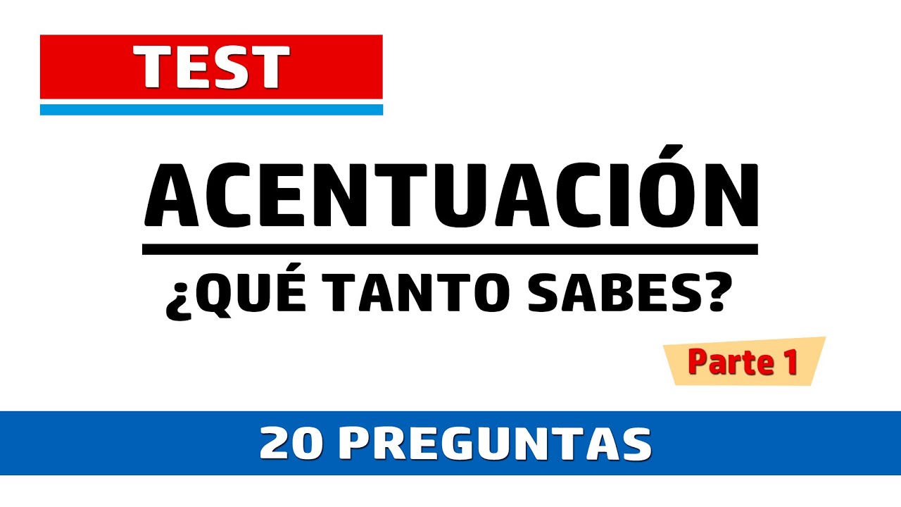 Test de acentuación. Parte 1