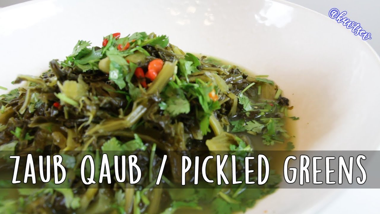 Hmong Food Zaub Qaub by Kuv Tsev
