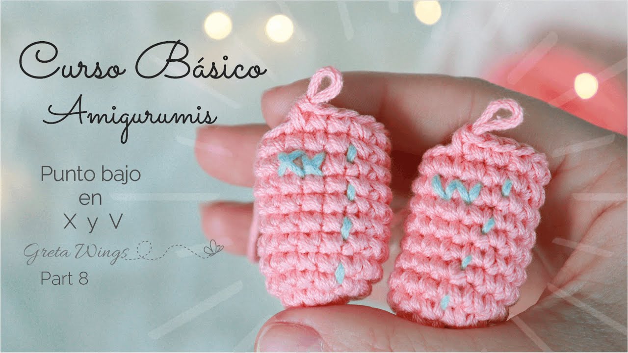 Curso Básico Amigurumis Part 8 Punto Bajo en X y V / Single crohet in X and V -Sub 🇺🇸🇪🇸/ GretaWings