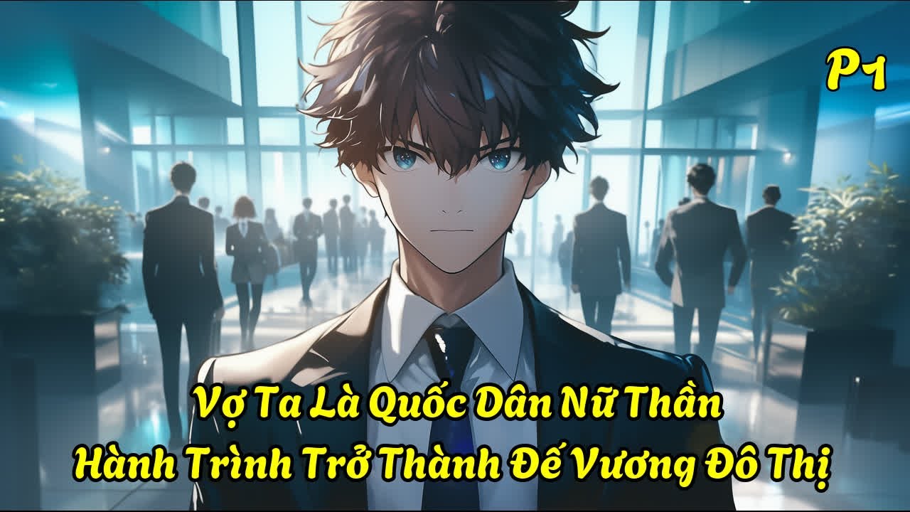 Vợ Ta Là Quốc Dân Nữ Thần: Hành Trình Trở Thành Đế Vương Đô Thị| Mộng Bạch Review