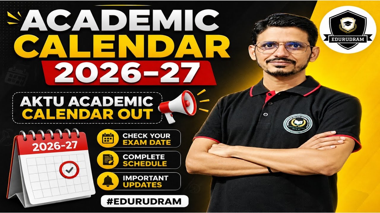Academic Calendar 2026-27 | AKTU Academic Calendar Out | Check your Exam Date #edurudram