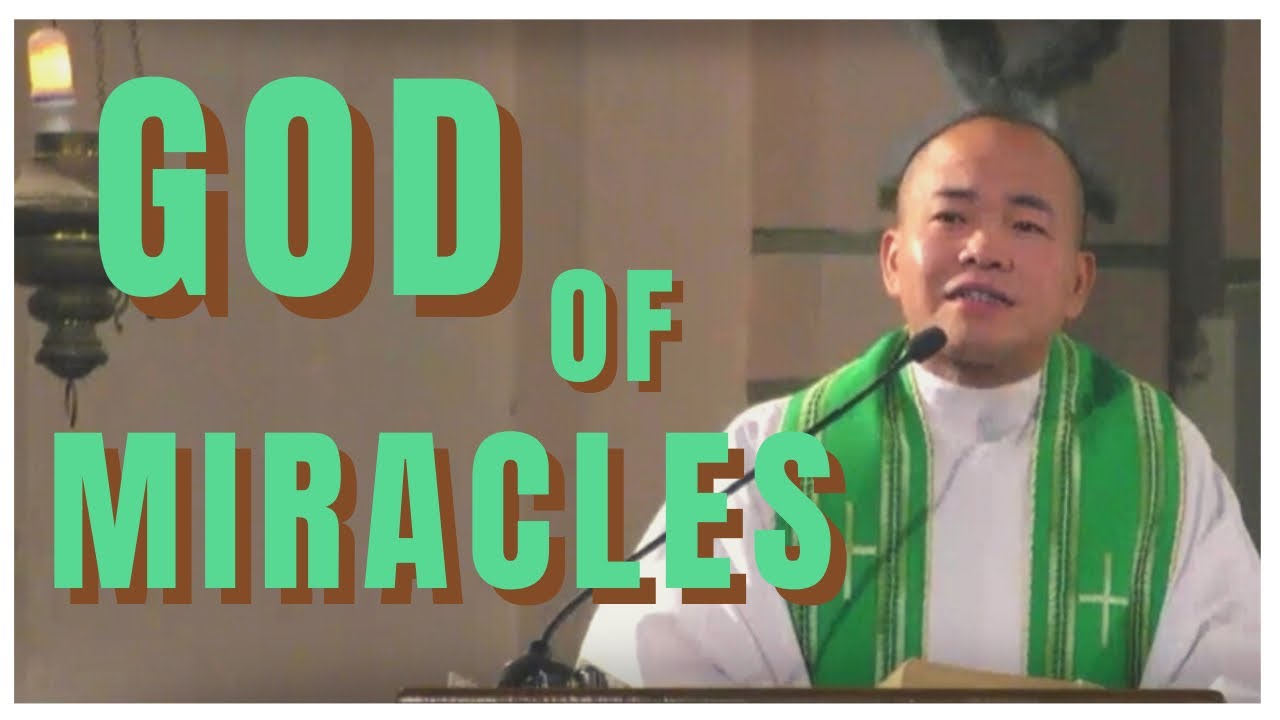 GOD OF MIRACLES | Homily | Fr. Daks Ramos