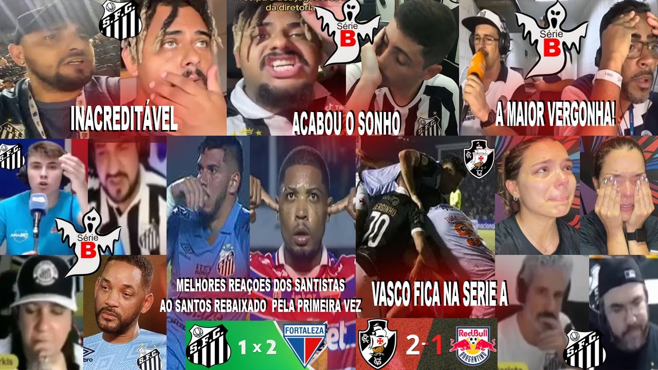 MELHORES REAÇOES DOS SANTISTAS REBAIXADOS AO SANTOS 1X2 FORTALEZA E VASCO NA SERIE A COM BAHIA
