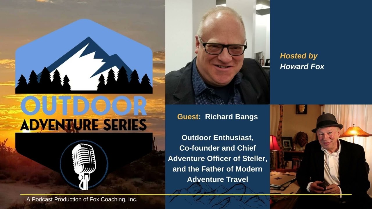 Richard Bangs - Chief Adventure Officer at Steller, and the Father of Modern Adventure Travel