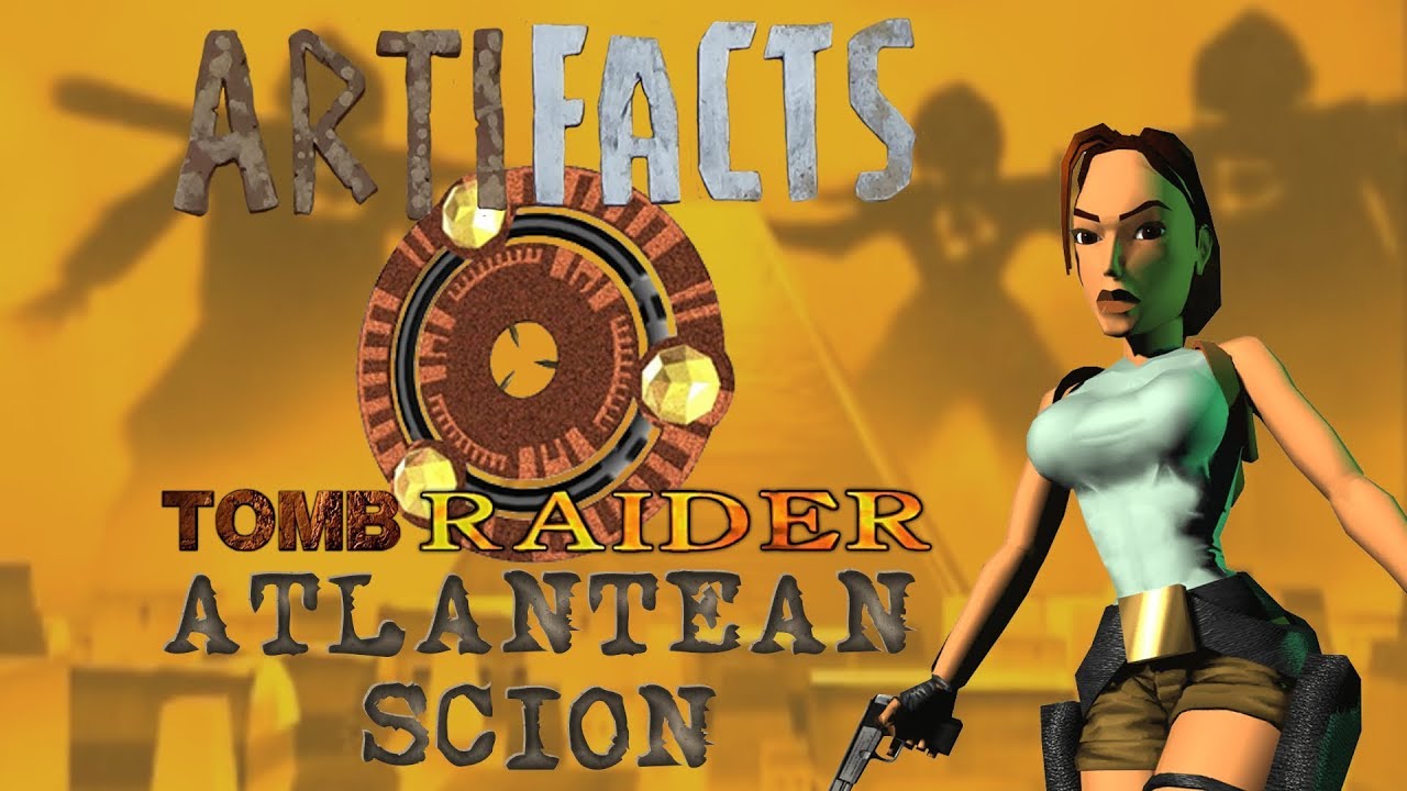 ATLANTEAN SCION (TOMB RAIDER) || artiFACTS