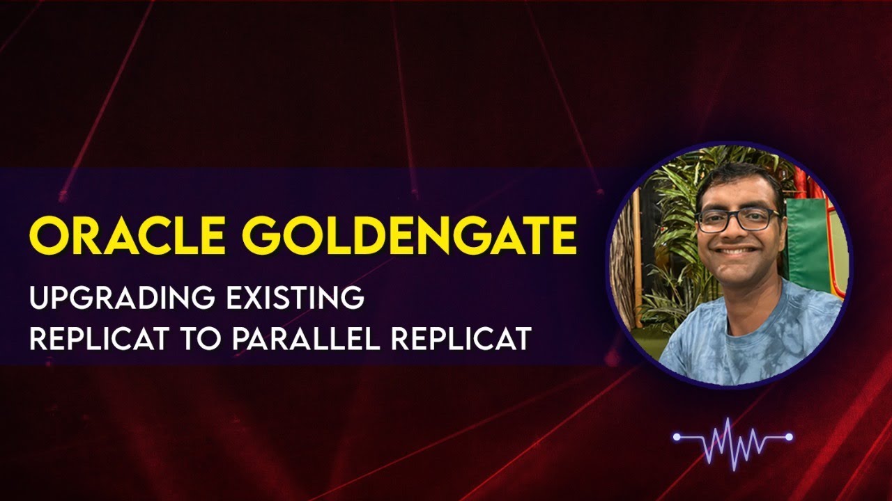 Oracle Goldengate - Upgrading existing replicat to Parallel Replicat