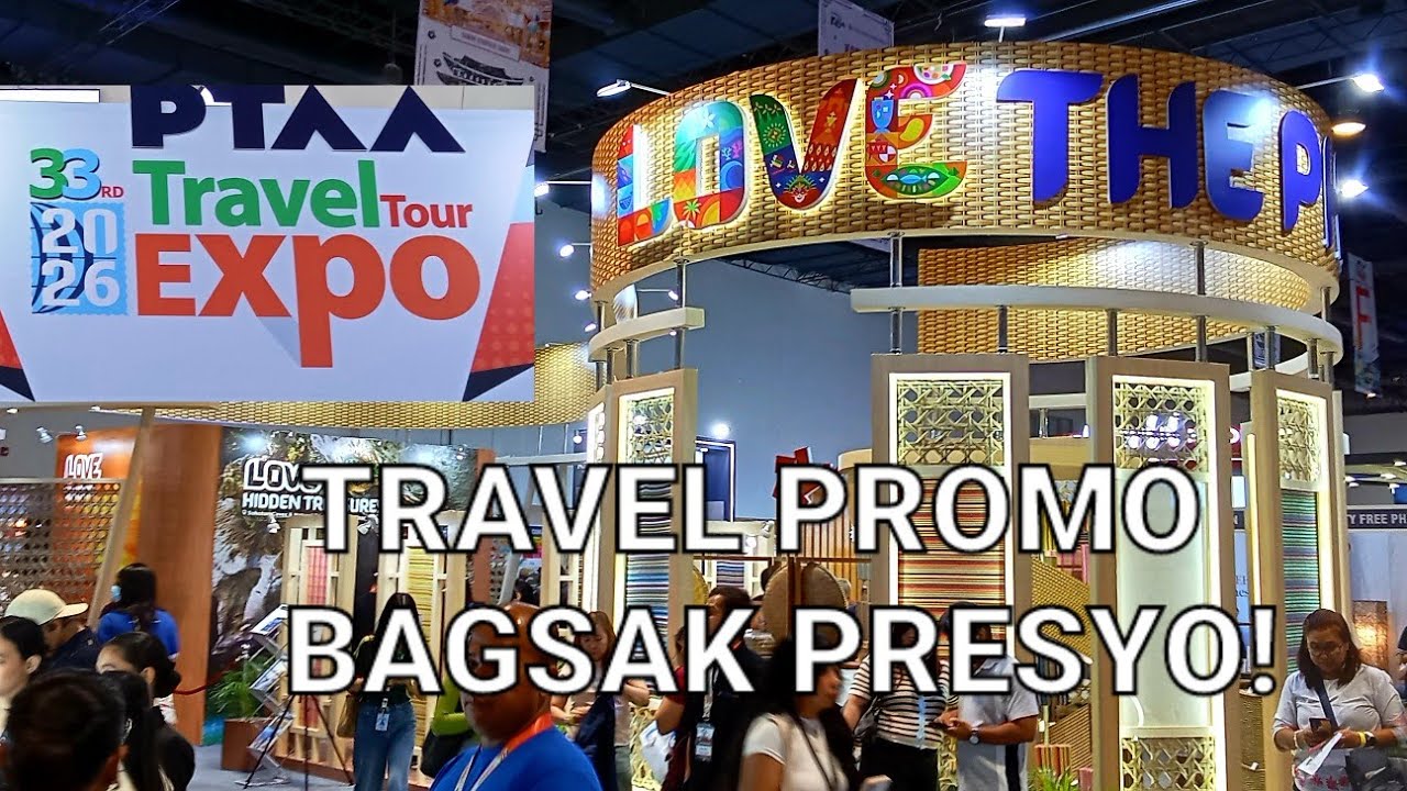 PTAA TRAVEL TOUR EXPO 2026 | WOW BAGSAK PRESYO ANG MGA OFFER | TARA NA |