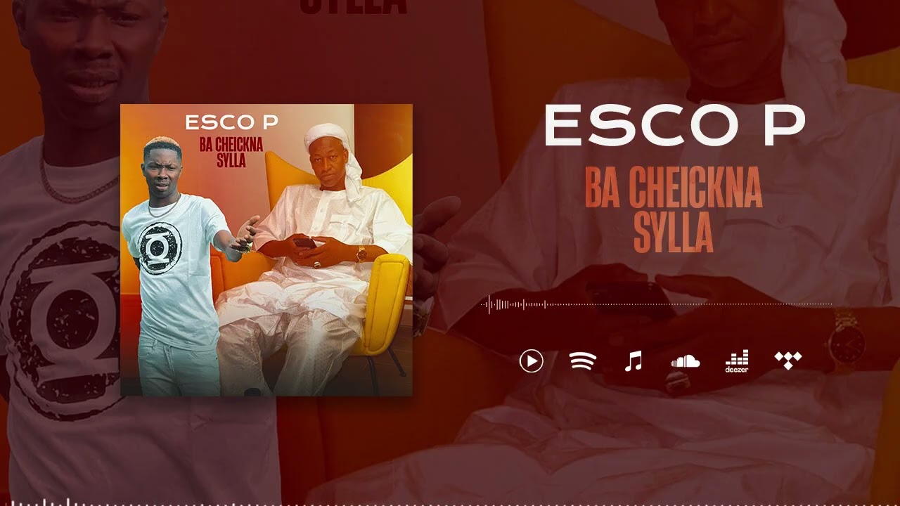 Esco P - Ba Cheickna Sylla (Son Officiel)