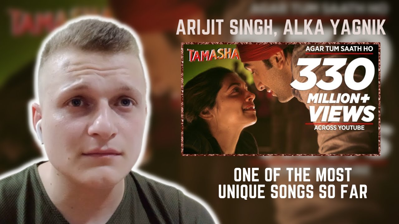 Agar Tum Saath Ho | Arijit Singh, Alka Yagnik | Foreigner Reaction