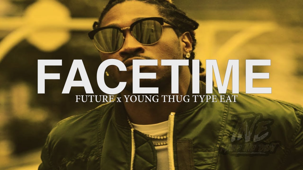 [FREE]🔥  Future x Young Thug Type Beat 2018 ''FaceTime'' (Prod. By T&EBeats)