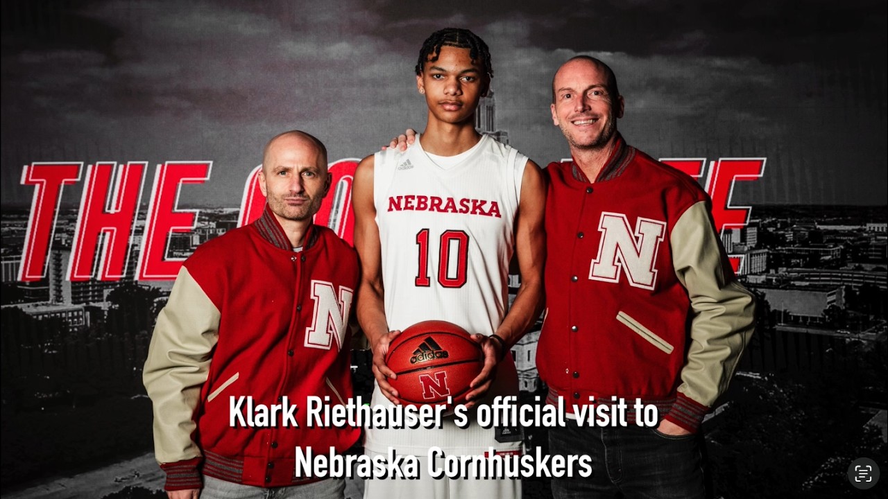 Klark Riethauser's official visit of Nebraska Cornhuskers basketball program in the NCAA