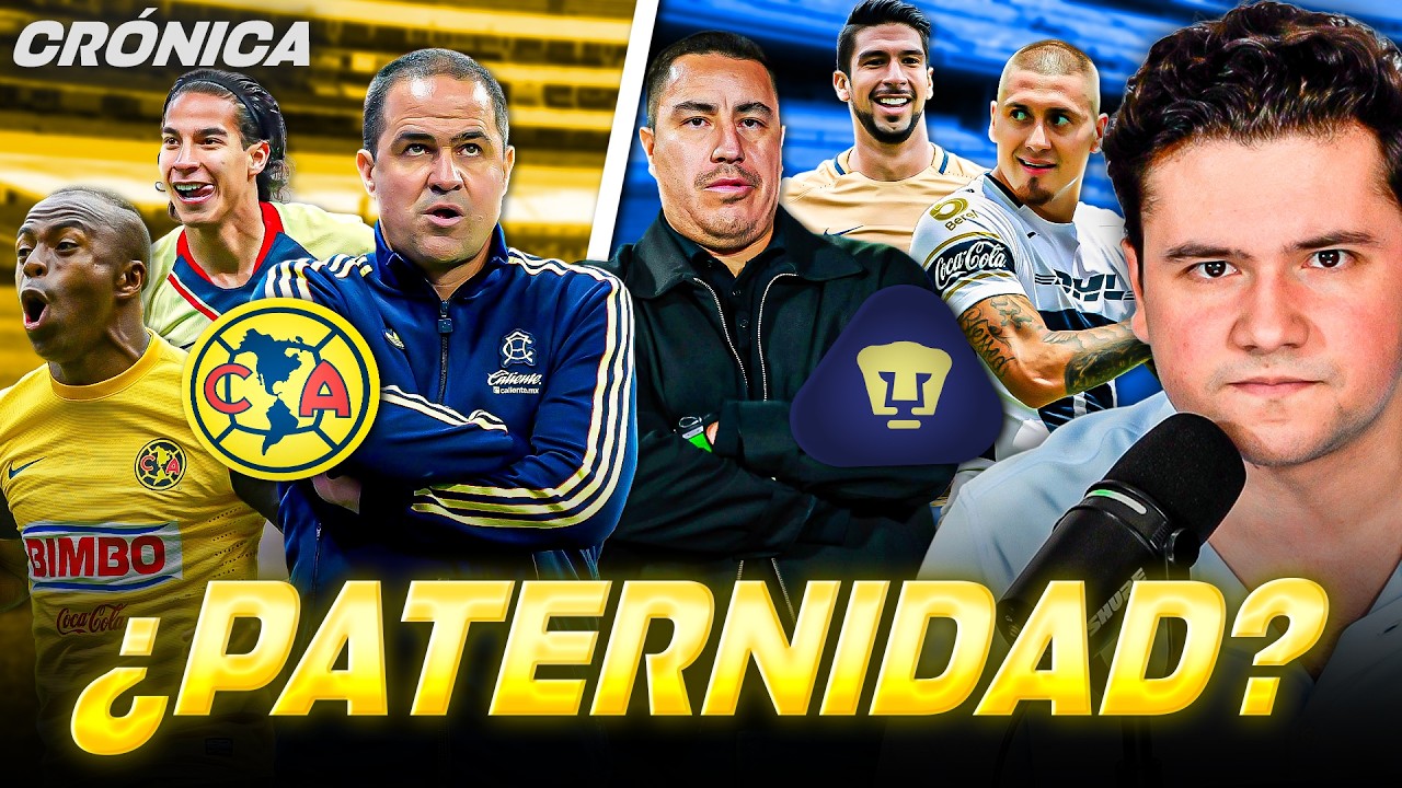 AM&Eacute;RICA VS PUMAS: LA PATERNIDAD M&Aacute;S GRANDE DEL F&Uacute;TBOL MEXICANO