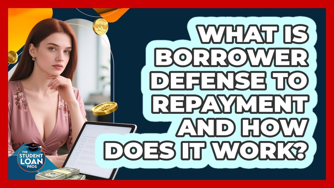 What Is Borrower Defense To Repayment And How Does It Work? - The Student Loan Pros