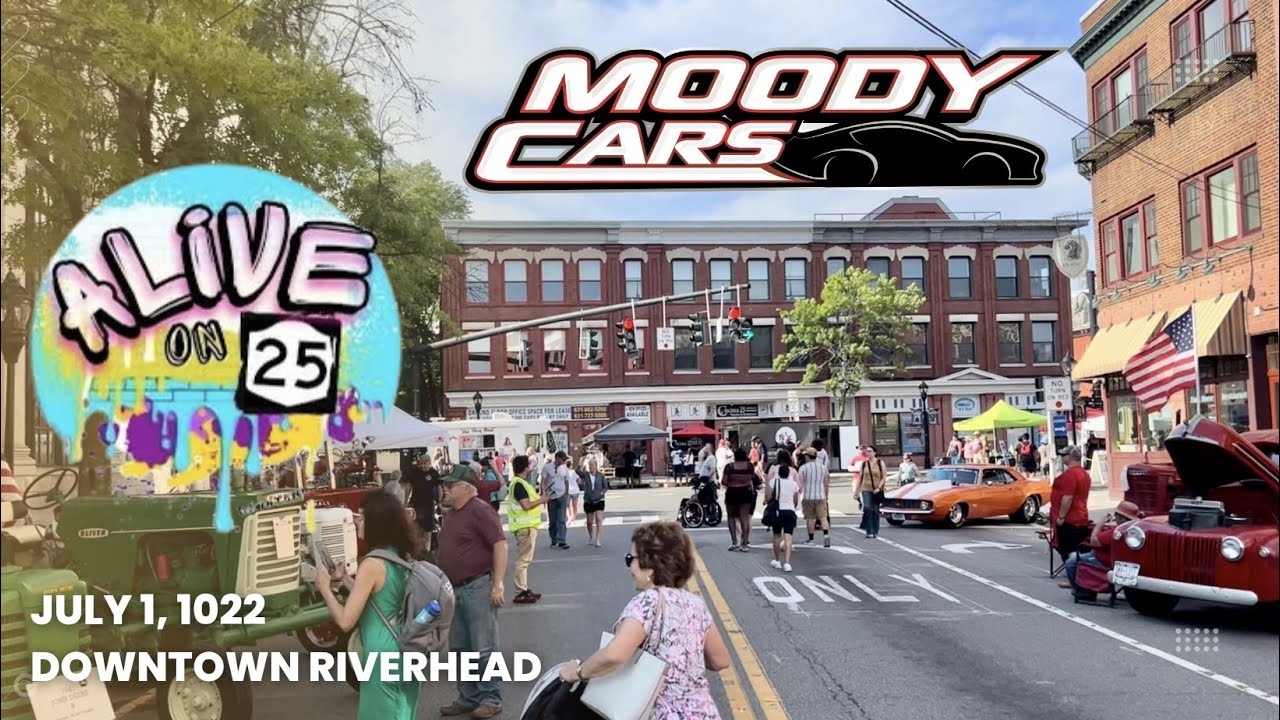 Alive on 25 (Riverhead) July 1, 2022 with Moody Cars