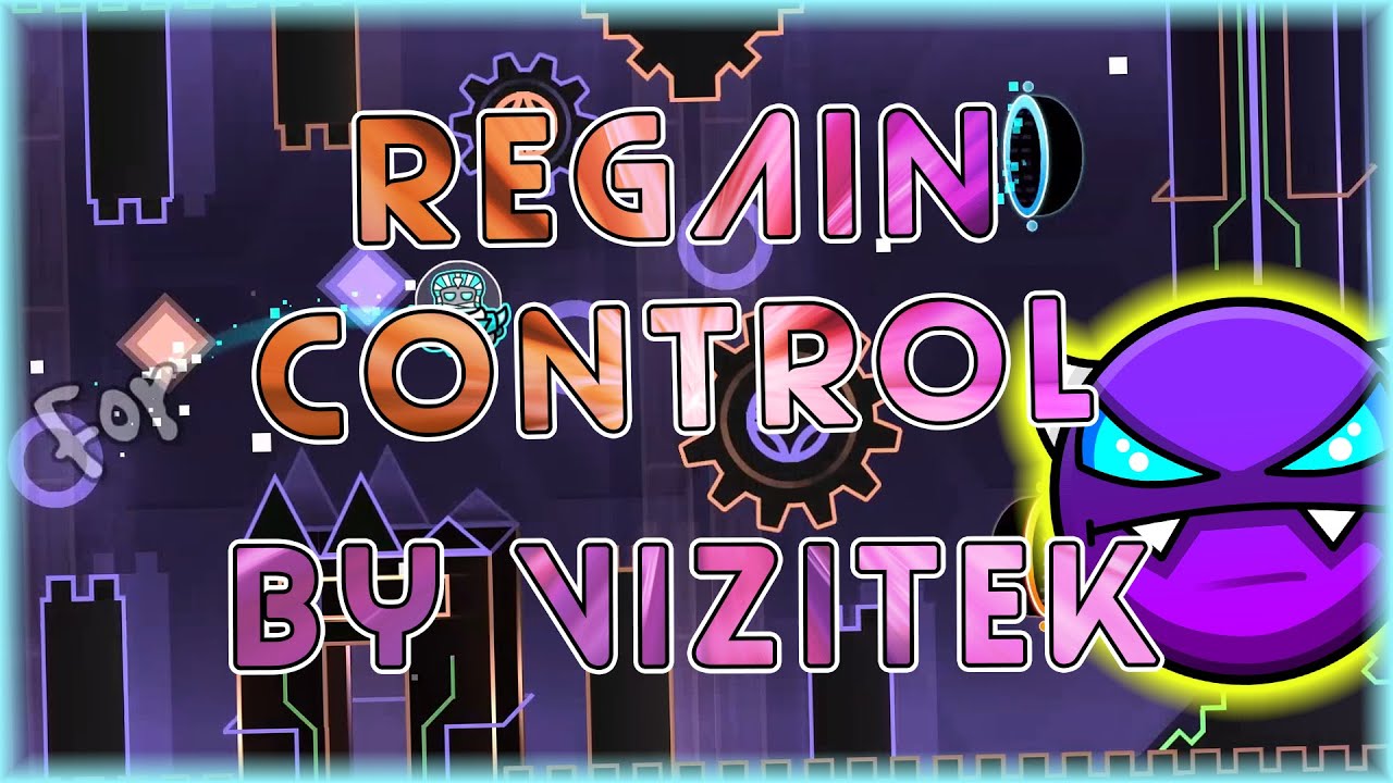 Regain Control (By Vizitek) [All Coins] | Geometry Dash 2.11