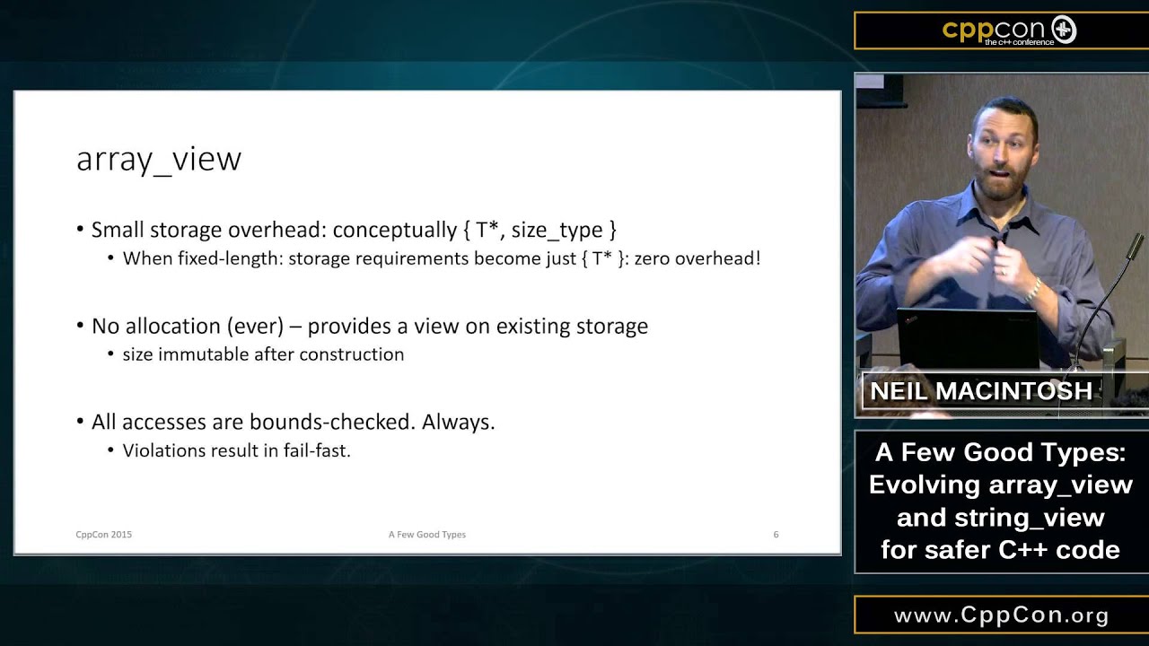 CppCon 2015: Neil MacIntosh “Evolving array_view and string_view for safe C++ code