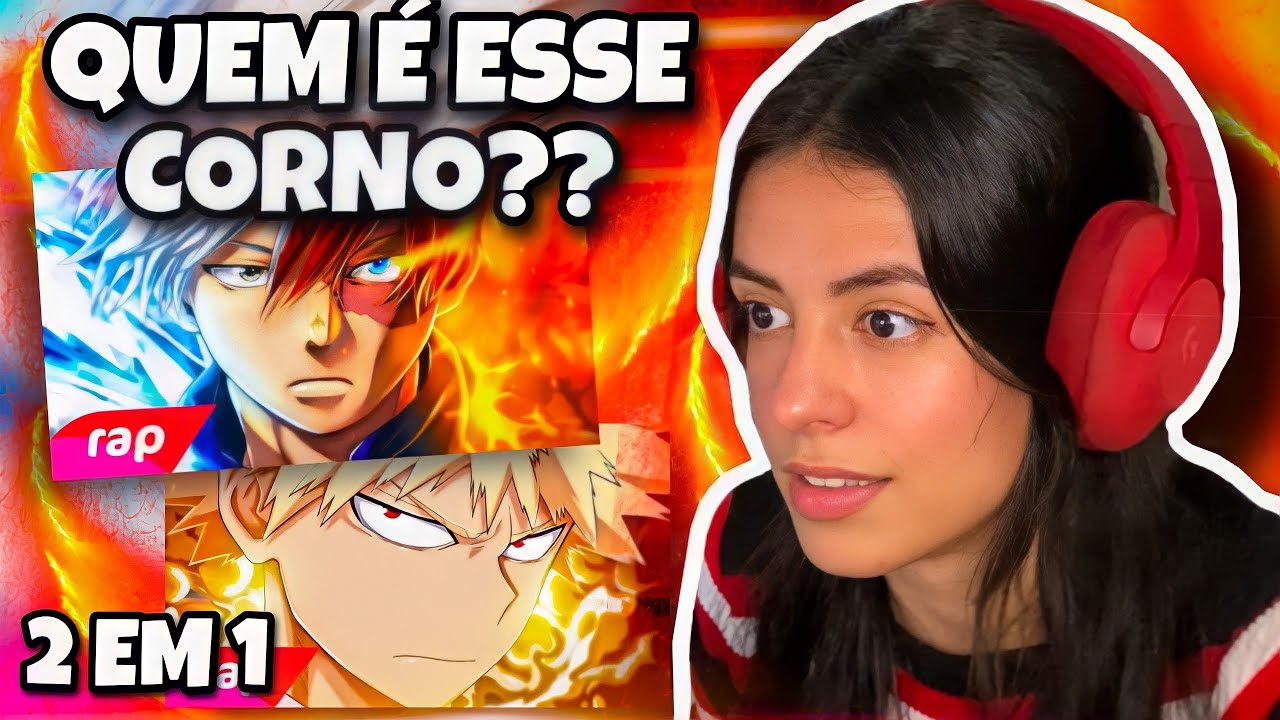 REACT 2 EM 1 Rap do Bakugou e Rap do Todoroki (Boku no Hero) | 7 minutoz | gostosa reagindo