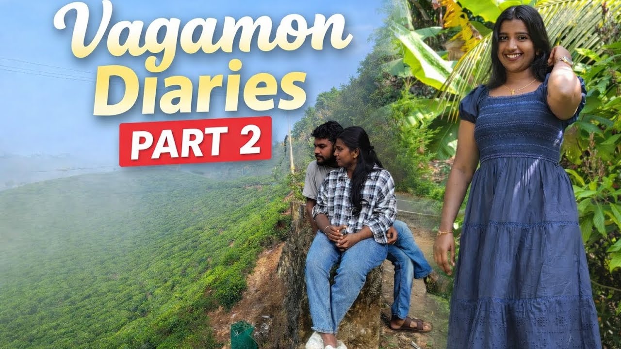 Vagamon diaries🥰|part 2|