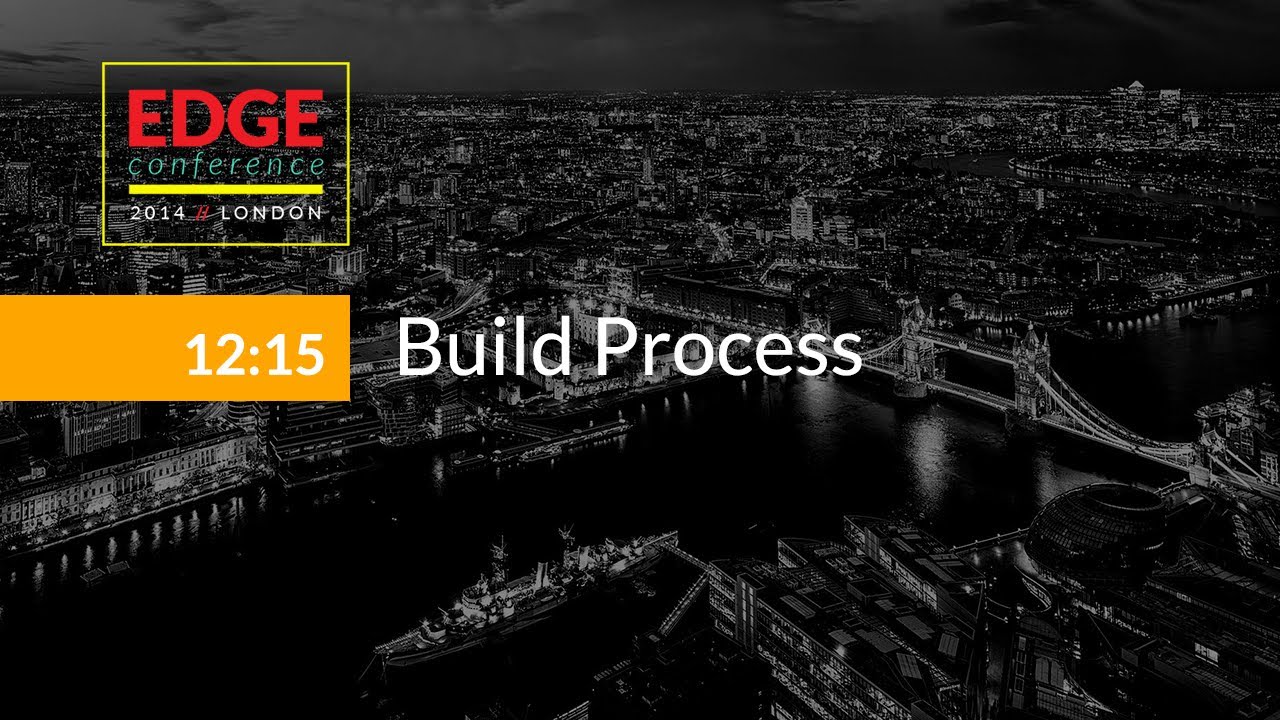 EdgeConf 3: Build Process