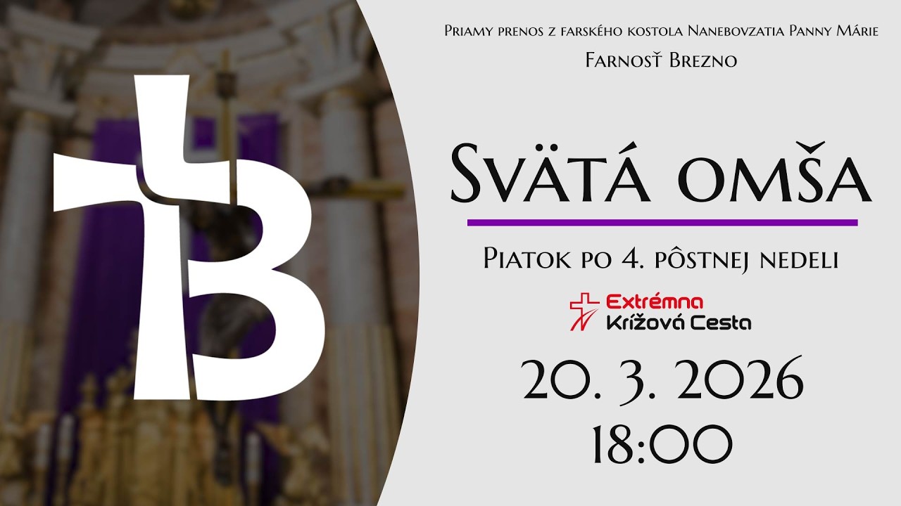 NAŽIVO │ Piatok po 4. pôstnej nedeli │ Svätá omša │ 20. 3. 2026 │ 18:00