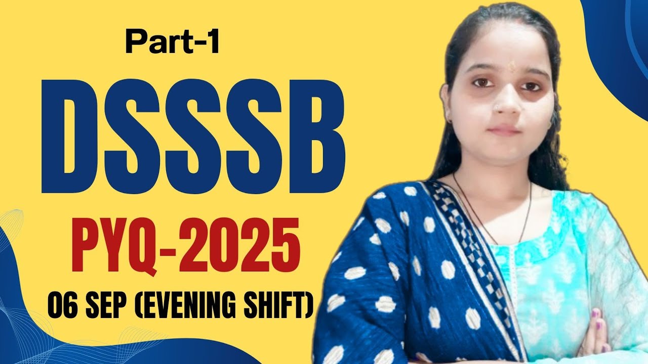 DSSSB TGT Science PYQ-2025 || Detailed Solutions || Complete Analysis by Sadhana ma'am
