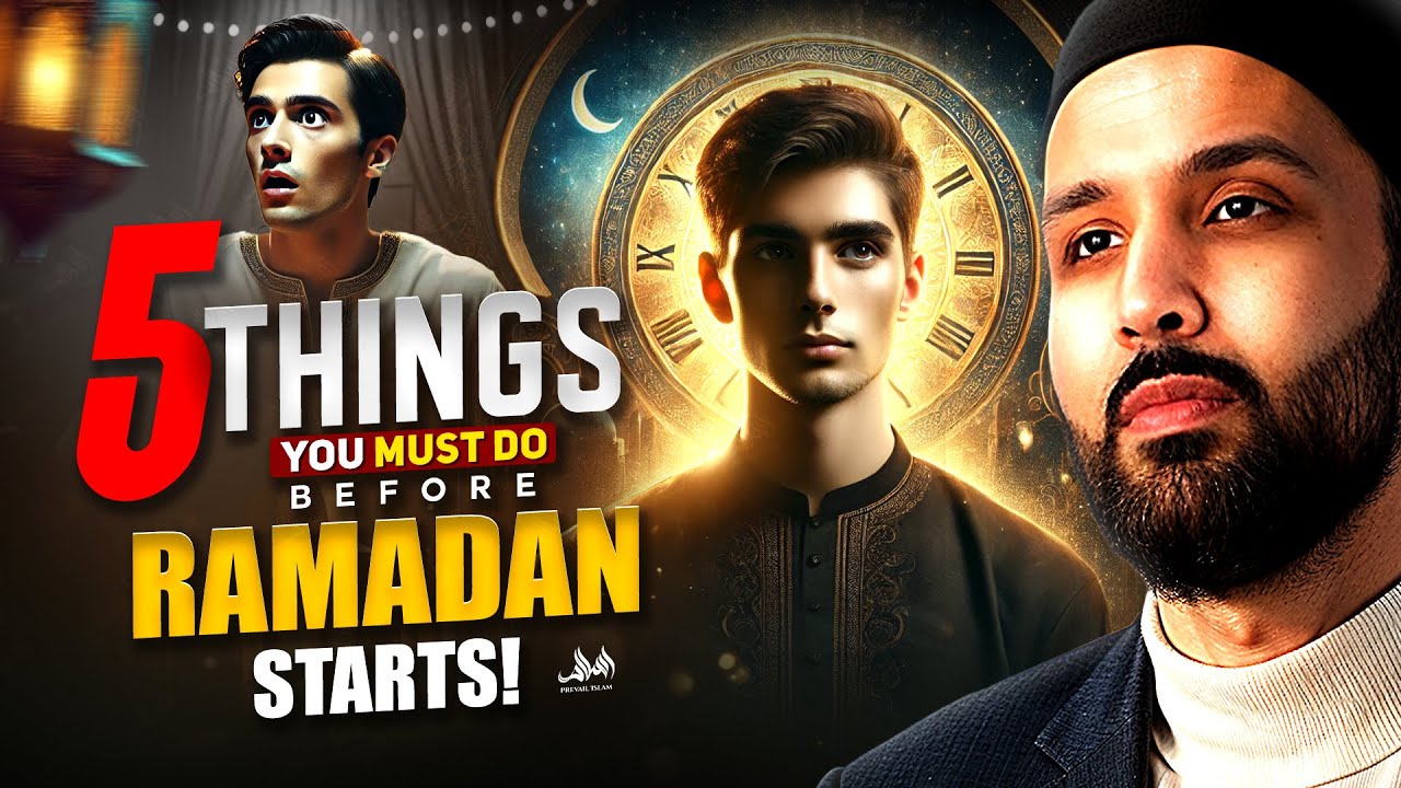 5 THINGS YOU MUST DO BEFORE RAMADAN STARTS! | Dr. Omar Suleiman