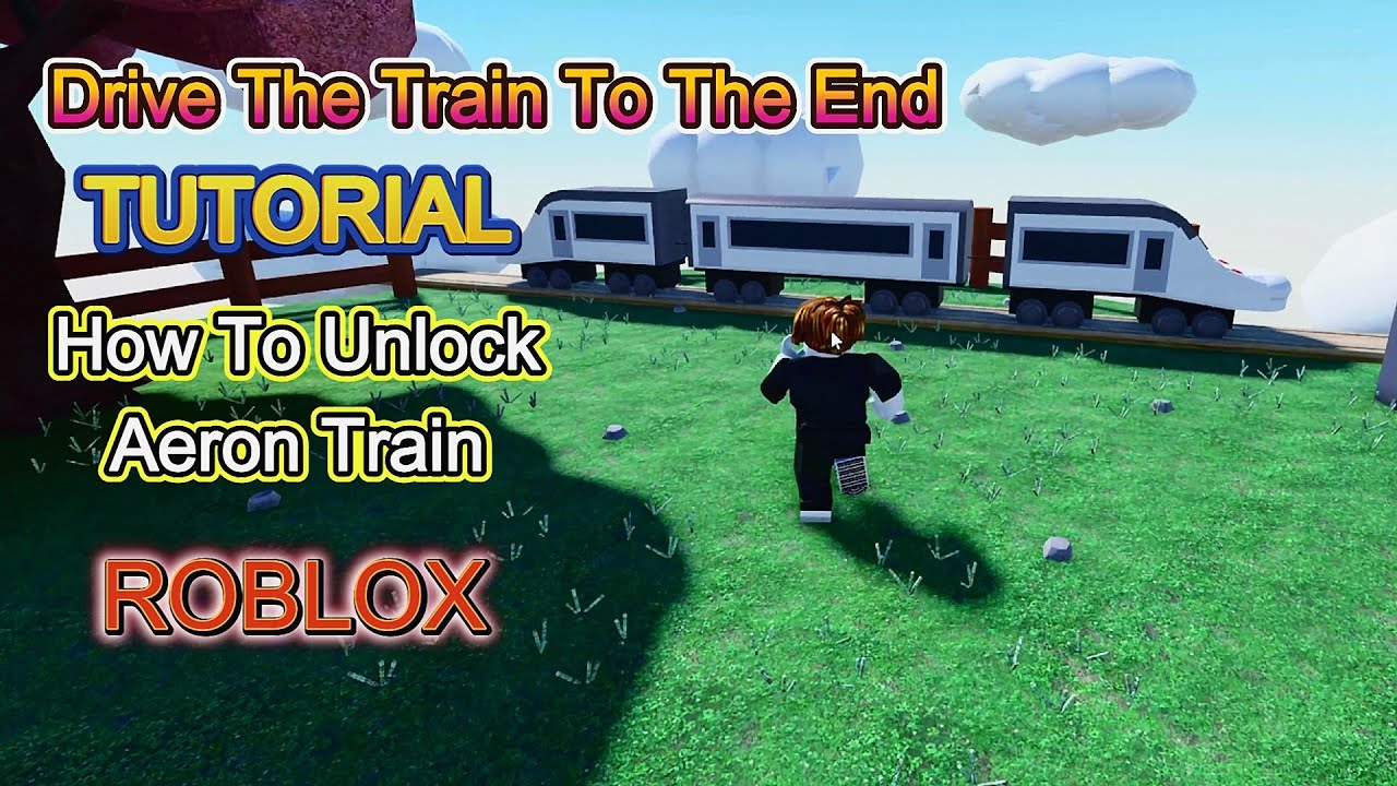 Как найти Aeron Train — обучающее видео «Доведи поезд до конца» — Roblox