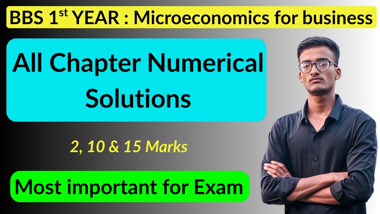 BBS 1st Year Microeconomics || All Chapter Numerical Solved 2,10,15 Marks
