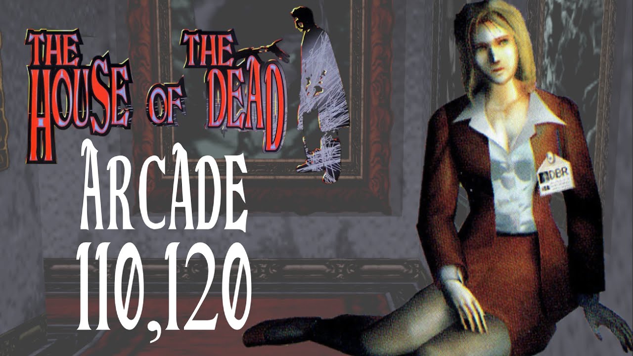The House of the Dead (Arcade) - No Continues - 110,120 - 4 Lives Start