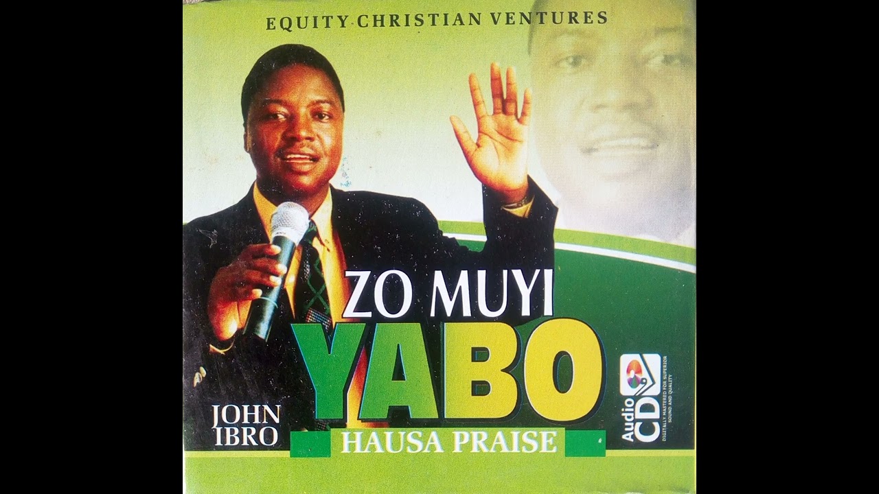 John Ibro - Zo Muyi Yabo [ Part 1 ) ( Hausa Choruses ) Audio Version