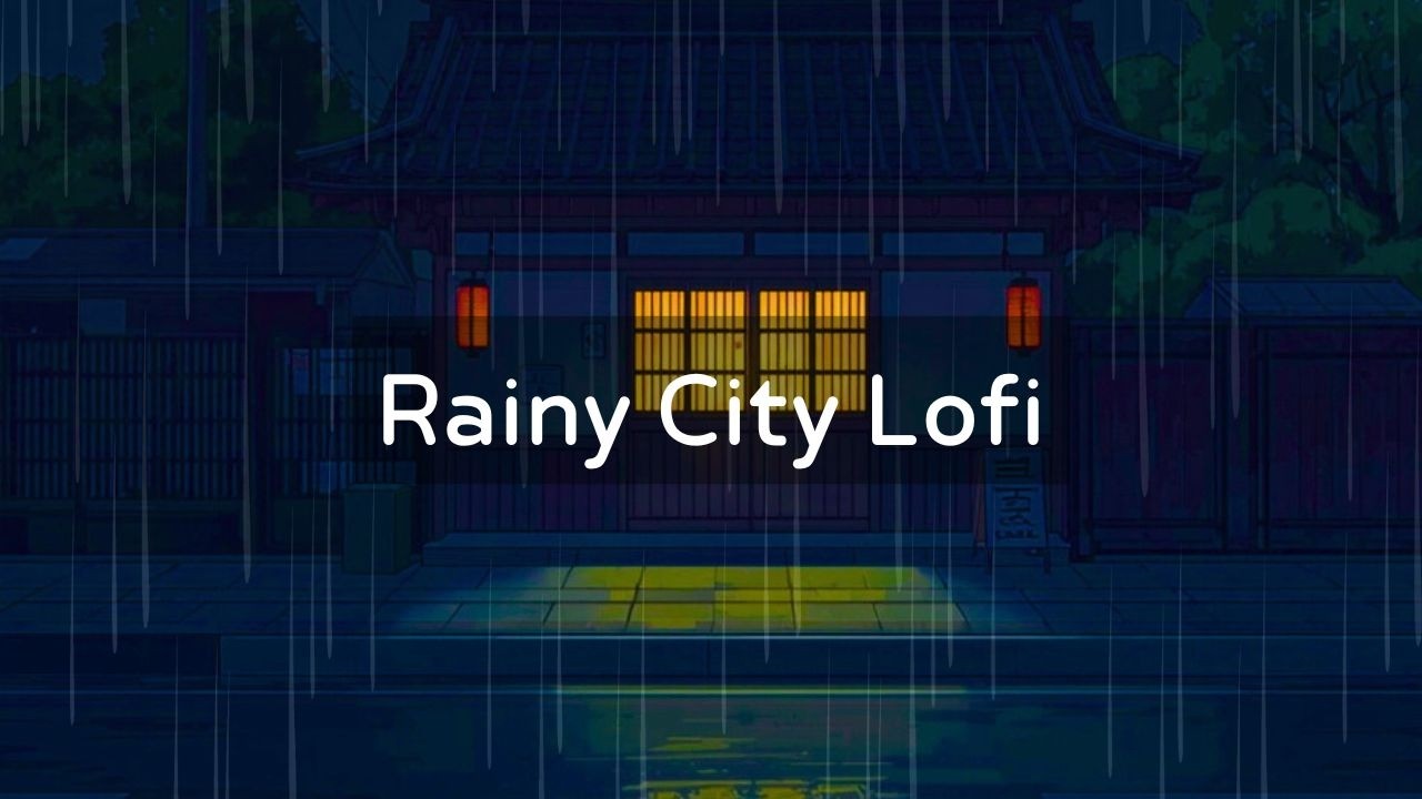 Rainy City Vibes 🌧️ Lofi Chill Beats for Study, Relax and Sleep