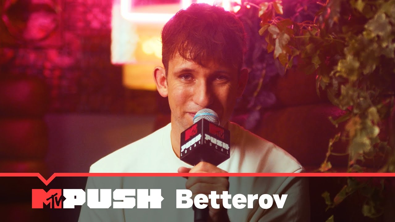 Betterov im Interview | MTV PUSH EXCLUSIVE | MTV Deutschland